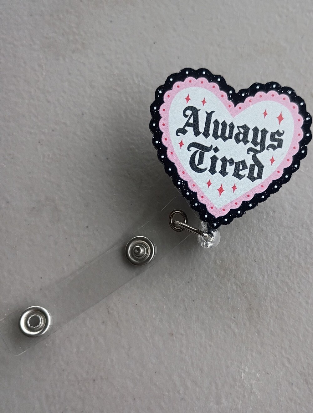 🌻 Always Tired  Grunge Heart Badge Reel - Pink and Black